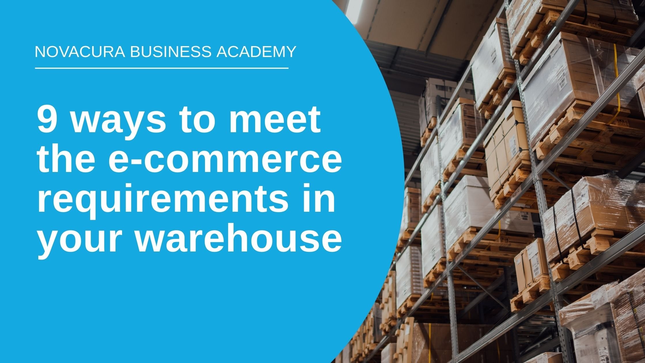 9-ways-to-meet-e-commerce-requirements-for-your-warehouse